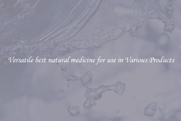 Versatile best natural medicine for use in Various Products