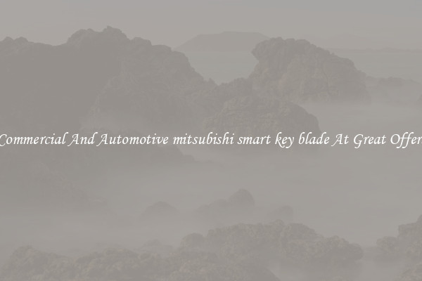 Commercial And Automotive mitsubishi smart key blade At Great Offers