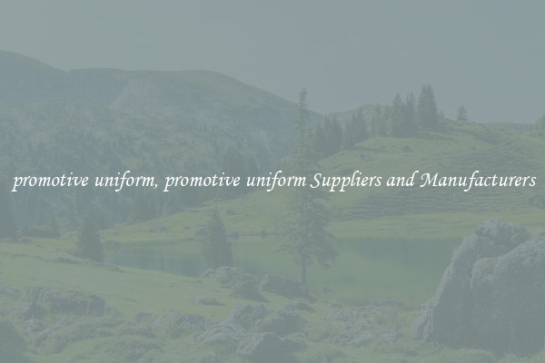 promotive uniform, promotive uniform Suppliers and Manufacturers