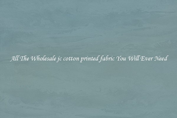 All The Wholesale jc cotton printed fabric You Will Ever Need