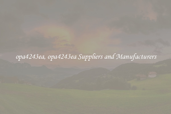opa4243ea, opa4243ea Suppliers and Manufacturers