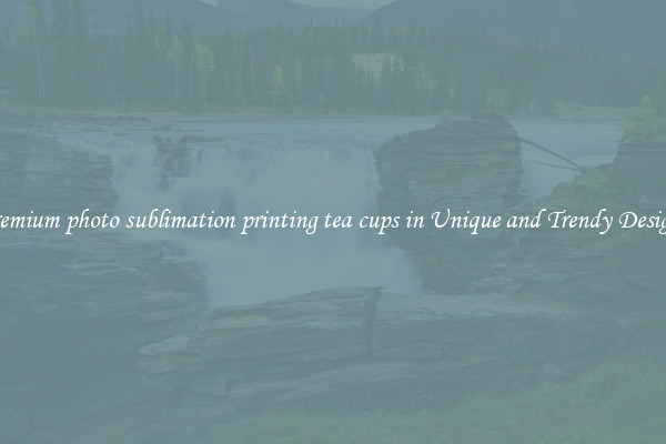 Premium photo sublimation printing tea cups in Unique and Trendy Designs