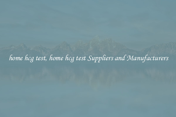 home hcg test, home hcg test Suppliers and Manufacturers
