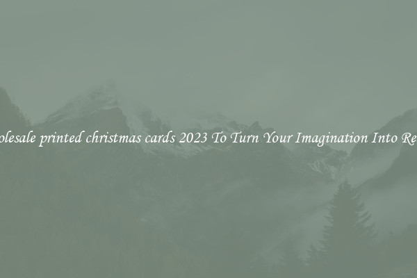 Wholesale printed christmas cards 2023 To Turn Your Imagination Into Reality