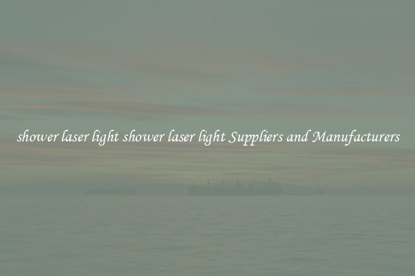 shower laser light shower laser light Suppliers and Manufacturers
