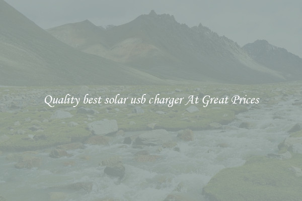 Quality best solar usb charger At Great Prices